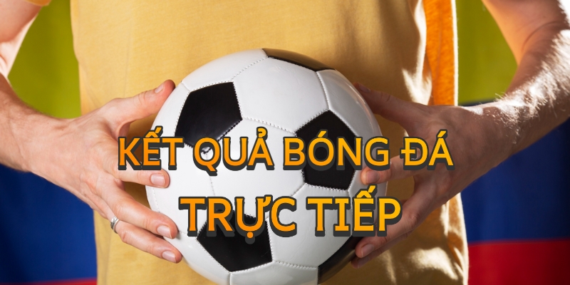 Cách thức cập nhật kết quả bóng đá trực tiếp