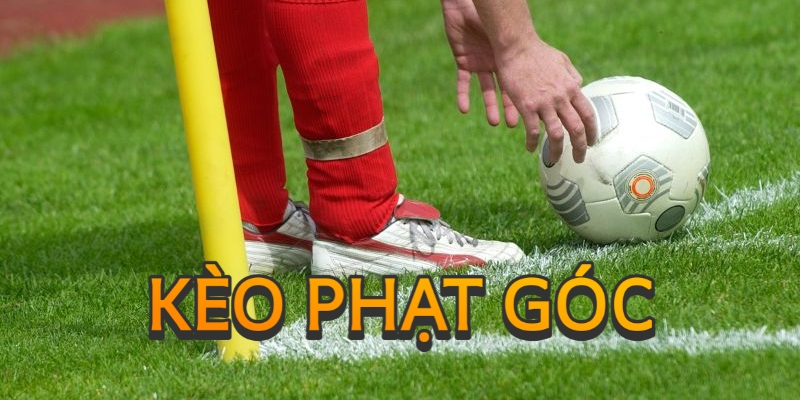 Định nghĩa về kèo phạt góc là gì?
