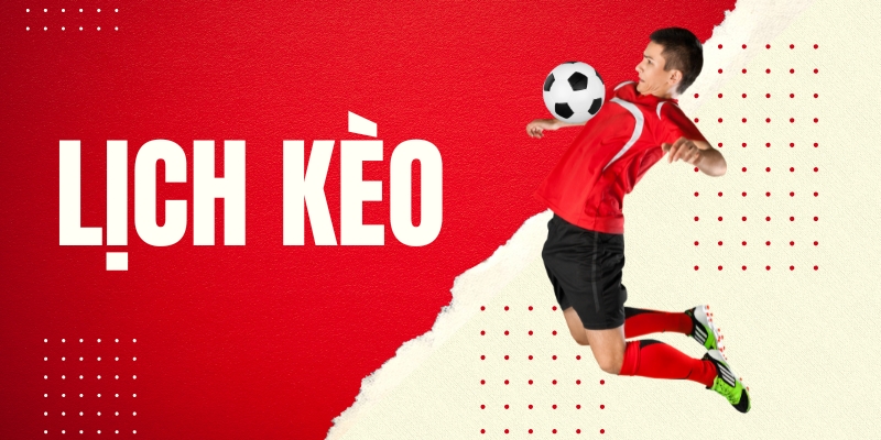 Lịch kèo giúp phân tích và dự đoán biến động kèo